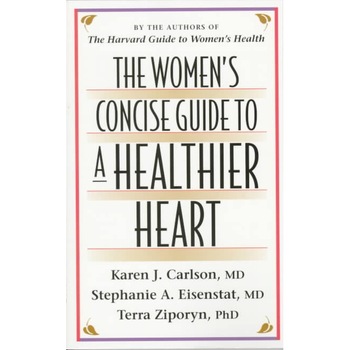The Women′s Concise Guide to a Healthier Heart de Karen J. Carlson The Women′s Concise Guide to a Healthier Heart de Karen J. Carlson
