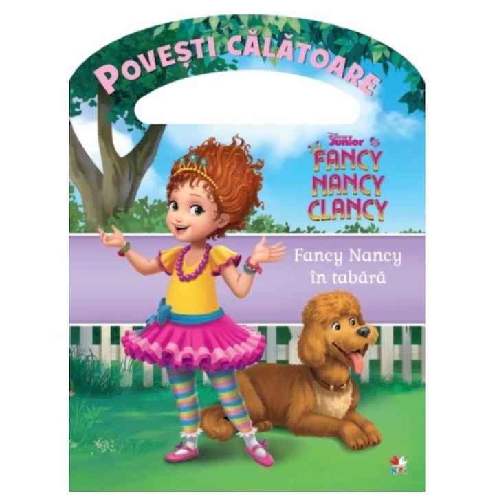 Disney. Fancy Nancy in tabara. Povesti calatoare
