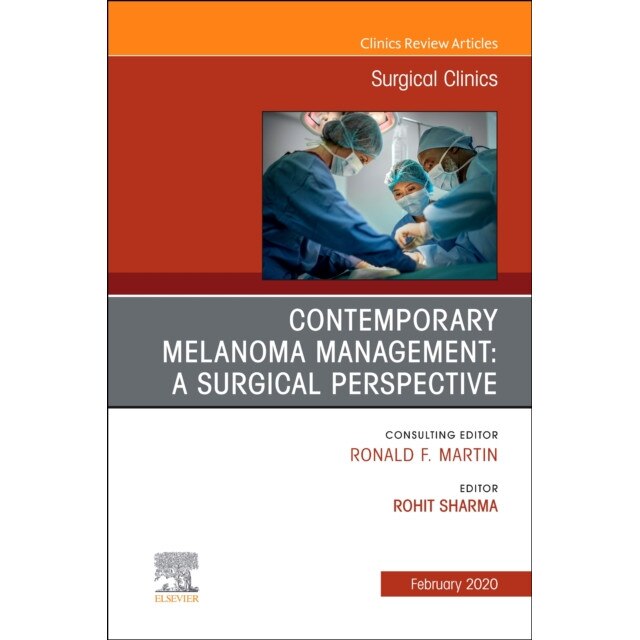 Melanoma, An Issue of Surgical Clinics de Rohit Sharma