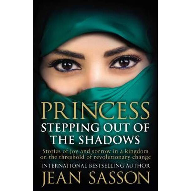 Princess: Stepping Out Of The Shadows de Jean Sasson [Paperback]
