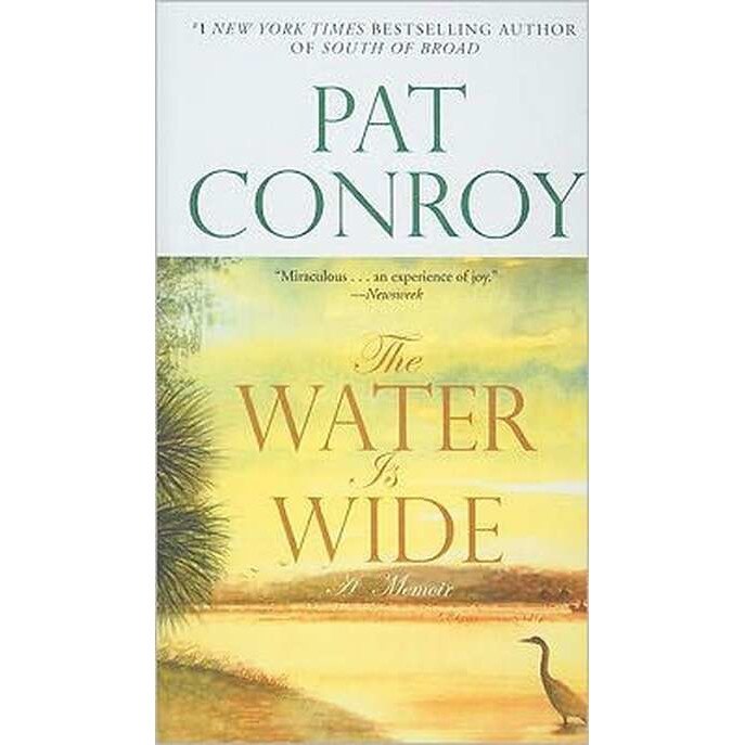 The Water Is Wide de Pat Conroy [Hardback]