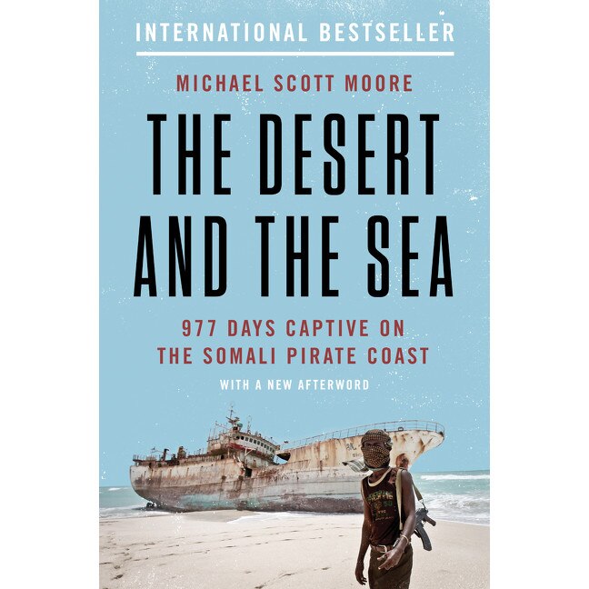 The Desert and the Sea de Michael Scott Moore [Paperback]
