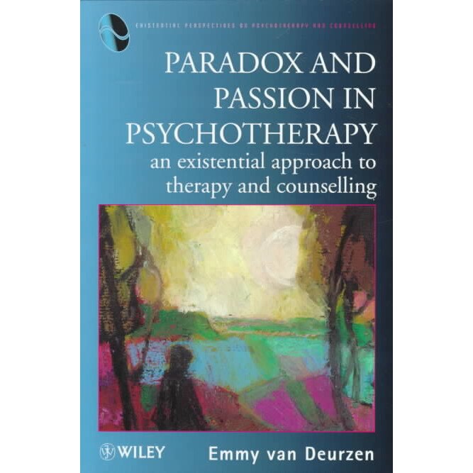 Paradox and Passion in Psychotherapy de Emmy van Deurzen [Paperback]