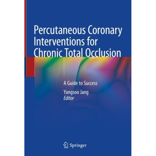 Percutaneous Coronary Interventions for Chronic Total Occlusion de Yangsoo Jang