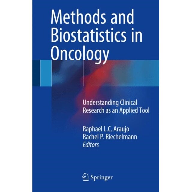 Methods and Biostatistics in Oncology de Raphael. L.C Araújo