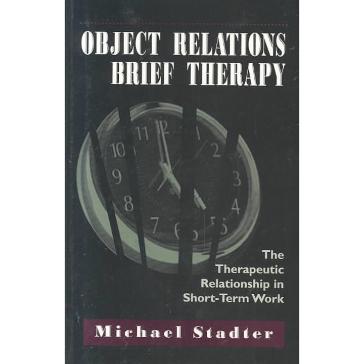 Object Relations Brief Therapy de Michael Stadter