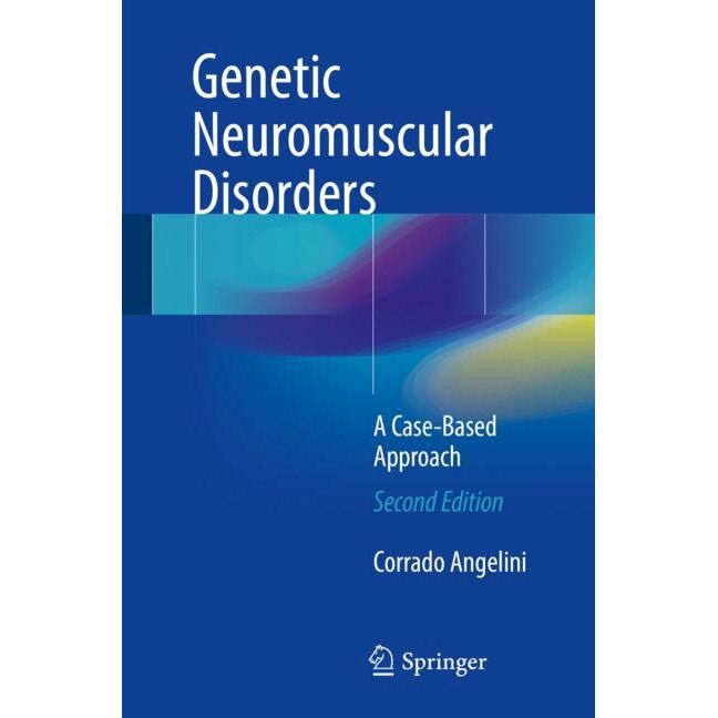 Genetic Neuromuscular Disorders de Corrado Angelini