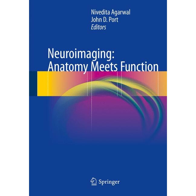 Neuroimaging: Anatomy Meets Function de Nivedita Agarwal