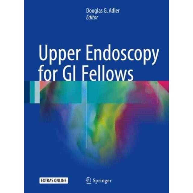 Upper Endoscopy for GI Fellows de Douglas G. Adler