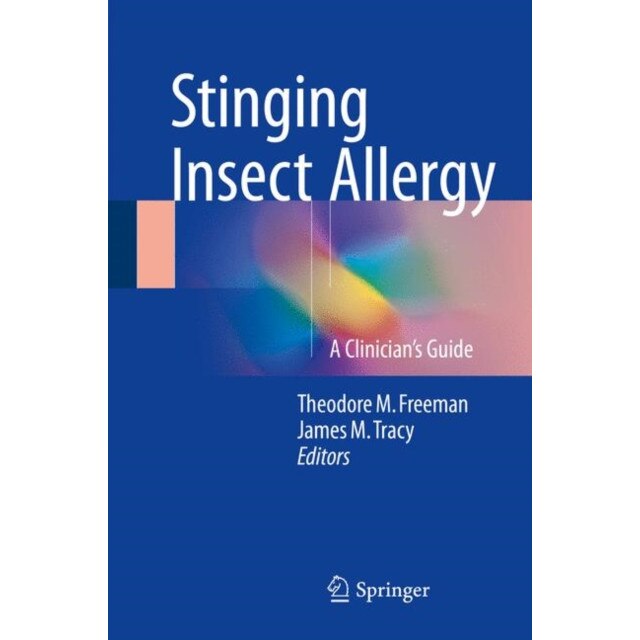 Stinging Insect Allergy de Theodore M. Freeman