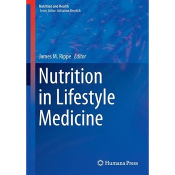 Nutrition in Lifestyle Medicine de James M. Rippe Nutrition in Lifestyle Medicine de James M. Rippe