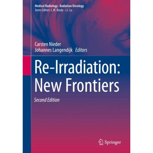 Re-Irradiation: New Frontiers de Carsten Nieder