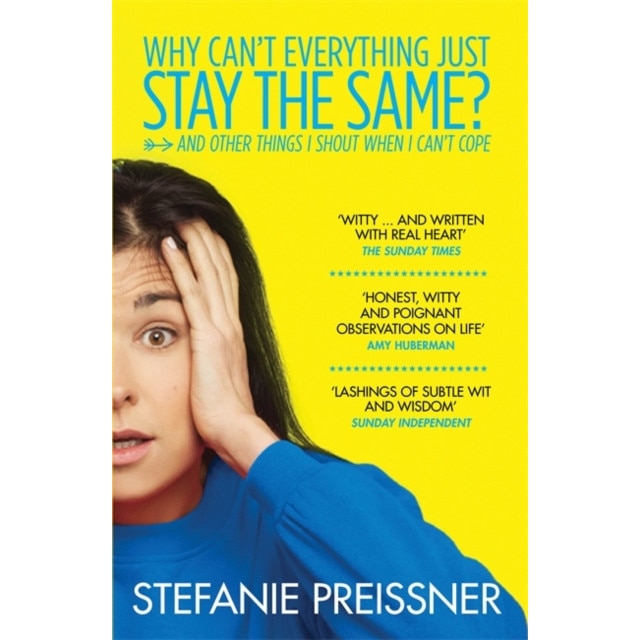 Why Can't Everything Just Stay the Same? de Stefanie Preissner