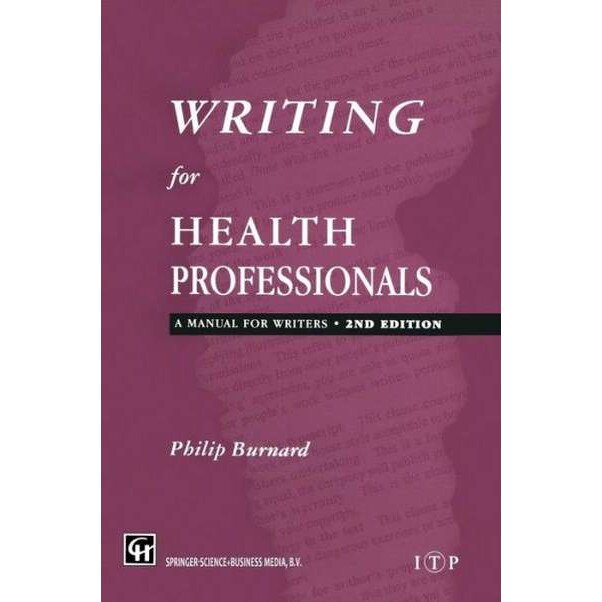 Writing for Health Professionals de Philips Burnard