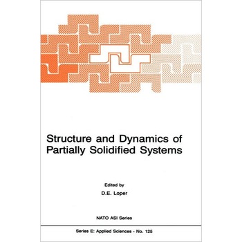 Structure and Dynamics of Partially Solidified Systems de D. Loper Structure and Dynamics of Partially Solidified Systems de D. Loper