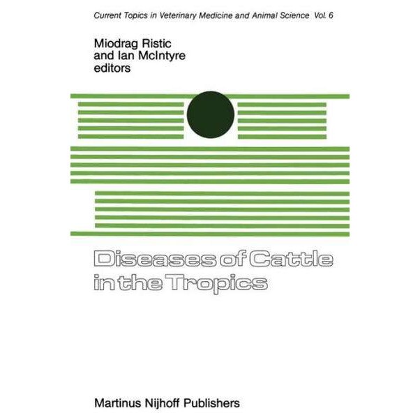 Diseases of Cattle in the Tropics de Miodrag Ristic