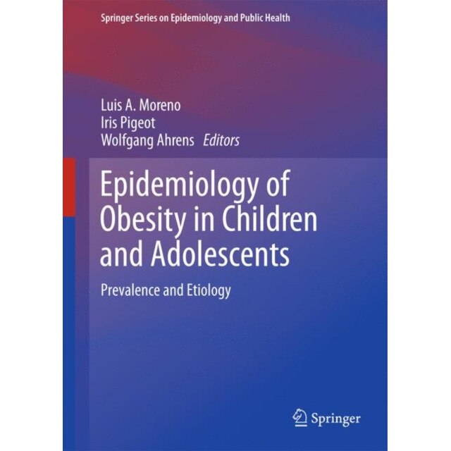 Epidemiology of Obesity in Children and Adolescents de Luis A. Moreno