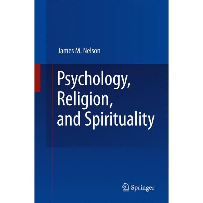 Psychology, Religion, and Spirituality de James M. Nelson