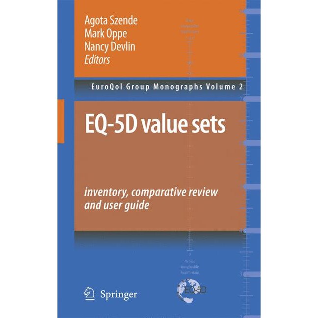 EQ-5D Value Sets: Inventory, Comparative Review and User Guide de Agota Szende