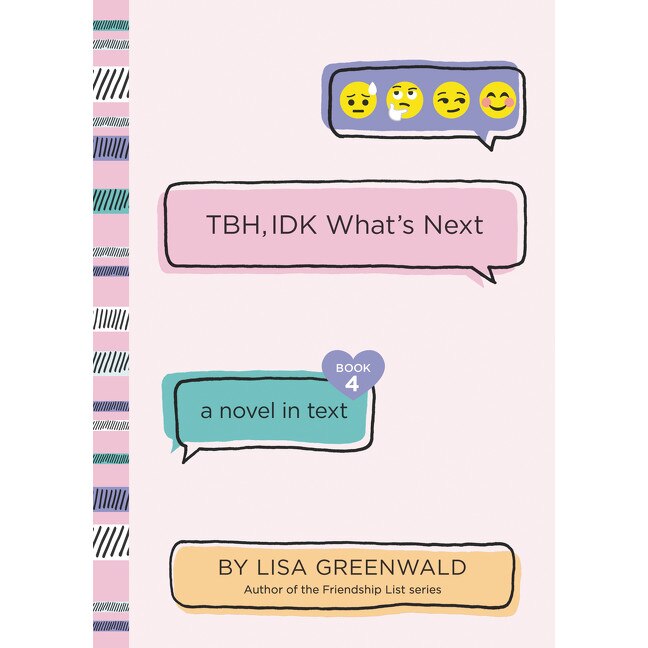 TBH #4: TBH, IDK What's Next de Lisa Greenwald [Paperback]