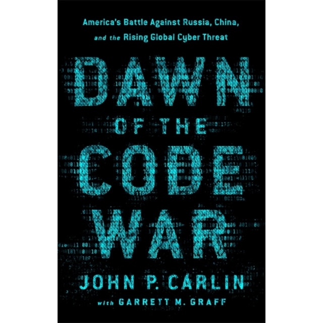Dawn of the Code War de John P. Carlin [Paperback]