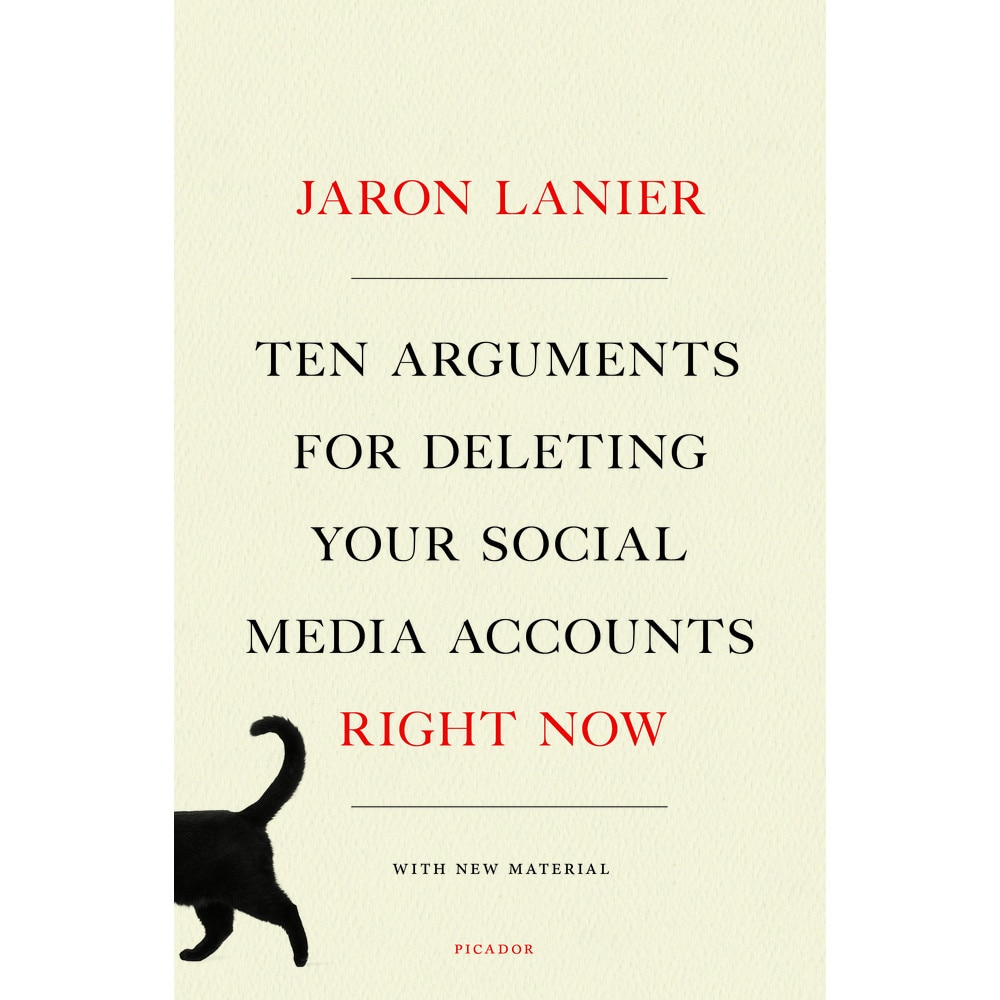 Ten Arguments for Deleting Your Social Media Accounts Right Now de Jaron Lanier [Paperback]