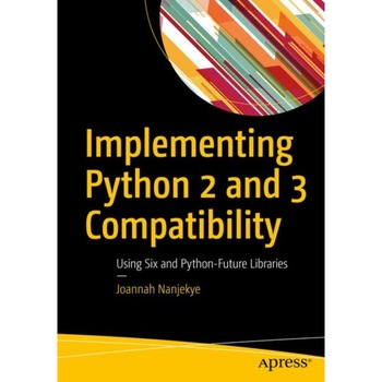 Python 2 and 3 Compatibility de Joannah Nanjekye Python 2 and 3 Compatibility de Joannah Nanjekye