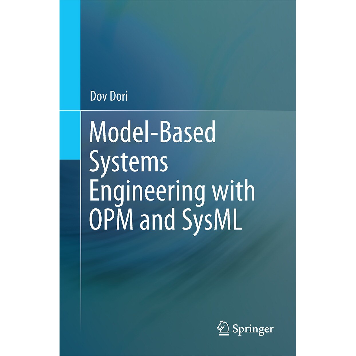 Model-Based Systems Engineering with OPM and SysML de Dov Dori