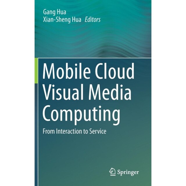 Mobile Cloud Visual Media Computing de Gang Hua