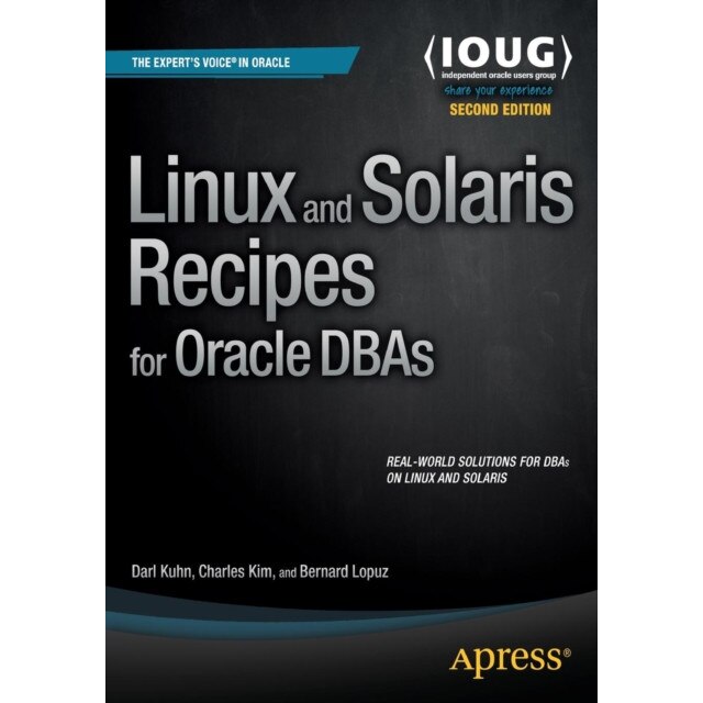 Linux and Solaris Recipes for Oracle DBAs de Darl Kuhn