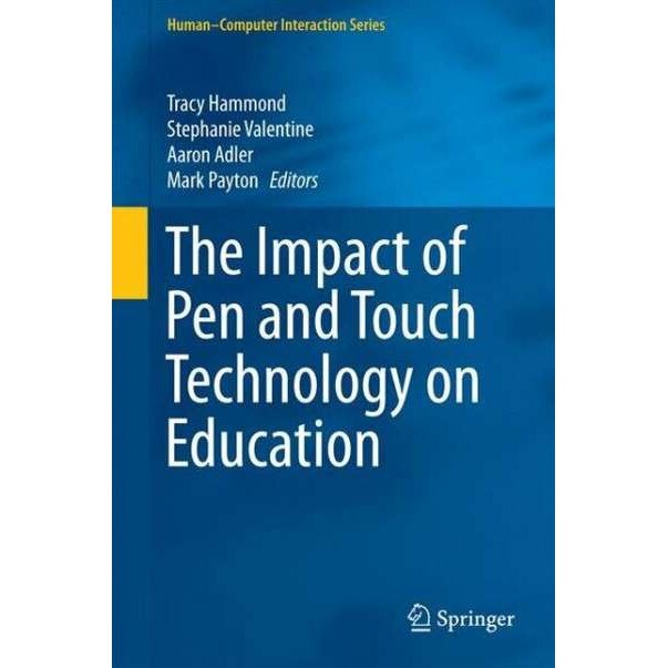 The Impact of Pen and Touch Technology on Education de Tracy Hammond