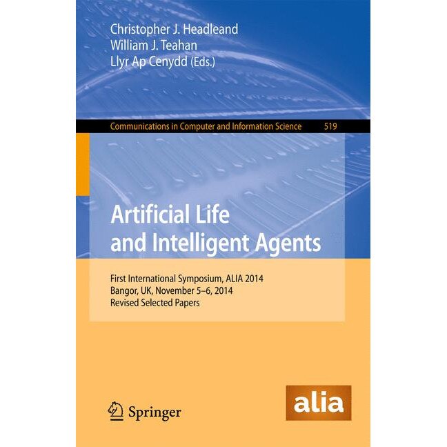 Artificial Life and Intelligent Agents de Christopher J. Headleand