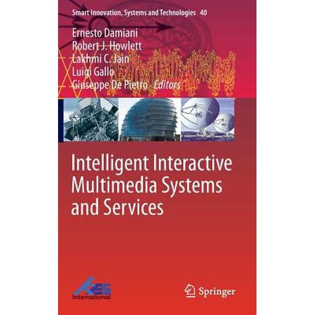 Intelligent Interactive Multimedia Systems and Services de Ernesto Damiani