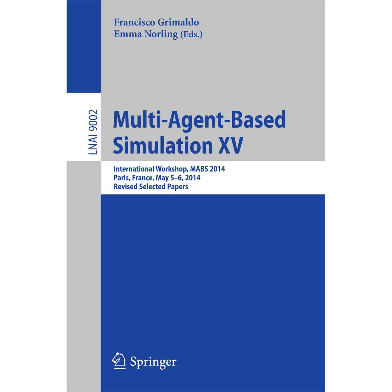 Multi-Agent-Based Simulation XV de Francisco Grimaldo