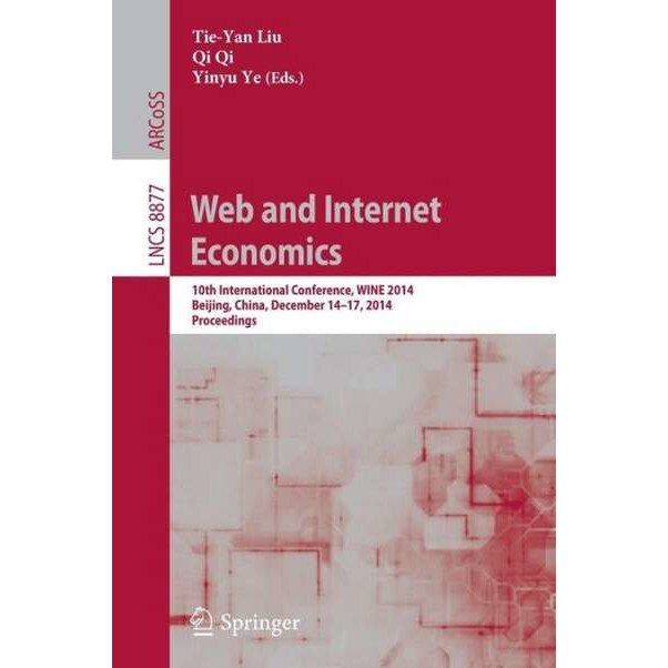 Web and Internet Economics de Tie-Yan Liu