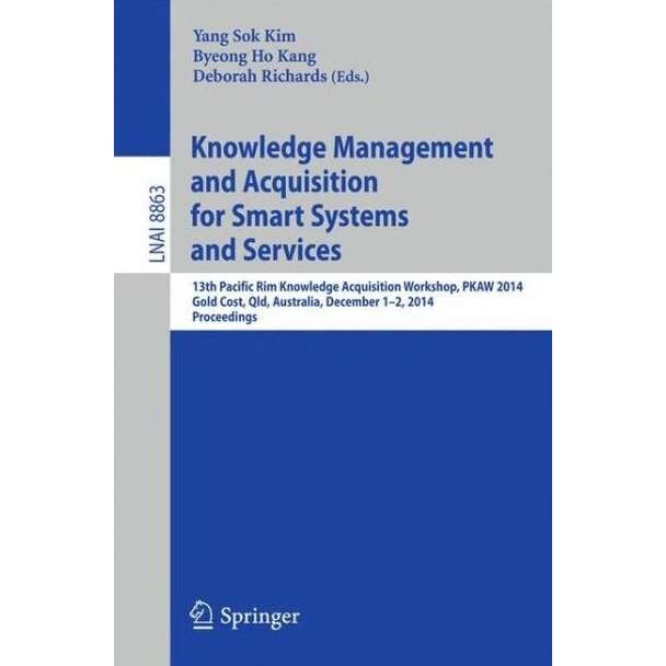 Knowledge Management and Acquisition for Smart Systems and Services de Yang Sok Kim