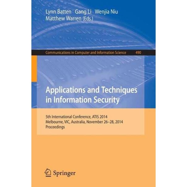 Applications and Techniques in Information Security de Lynn Batten