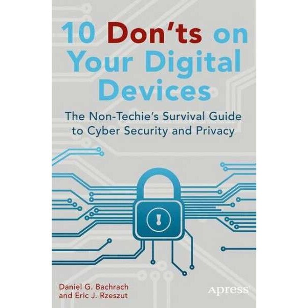 10 Don'ts on Your Digital Devices de Eric Rzeszut
