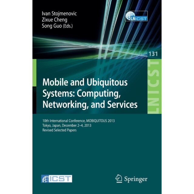 Mobile and Ubiquitous Systems: Computing, Networking, and Services de Ivan Stojmenovic