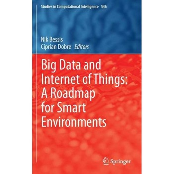 Big Data and Internet of Things: A Roadmap for Smart Environments de Nik Bessis Big Data and Internet of Things: A Roadmap for Smart Environments de Nik Bessis