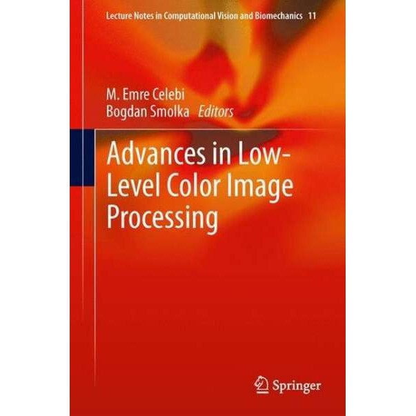 Advances in Low-Level Color Image Processing de M. Emre Celebi