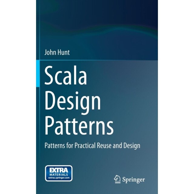 Scala Design Patterns de John Hunt [Hardback]