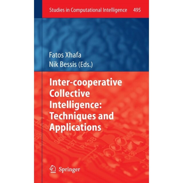 Inter-cooperative Collective Intelligence: Techniques and Applications de Fatos Xhafa [Hardback]