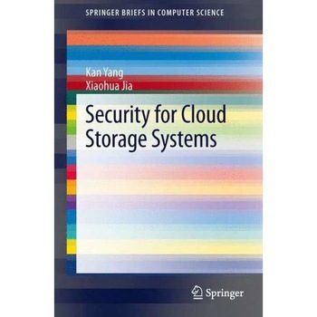 Security for Cloud Storage Systems de Kan Yang Security for Cloud Storage Systems de Kan Yang