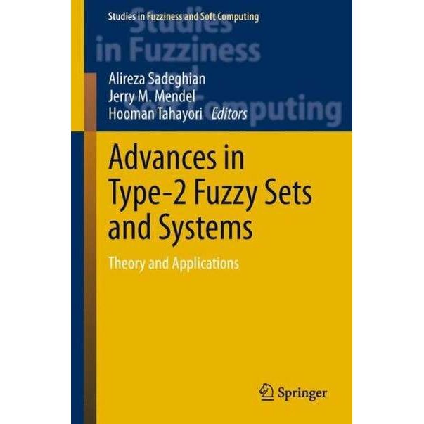 Advances in Type-2 Fuzzy Sets and Systems de Alireza Sadeghian