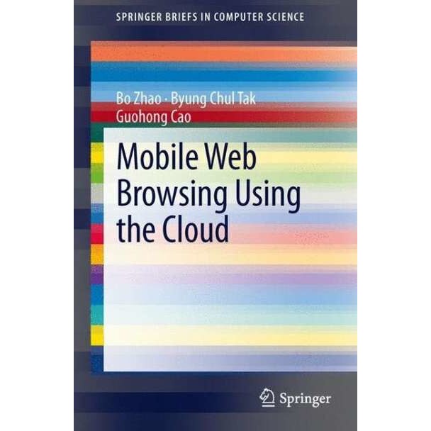 Mobile Web Browsing Using the Cloud de Bo Zhao