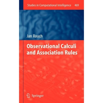 Observational Calculi and Association Rules de Jan Rauch Observational Calculi and Association Rules de Jan Rauch