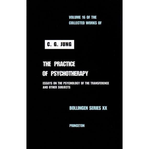 Collected Works of C.G. Jung, Volume 16 /-/ Practice of Psychotherapy de C. G. Jung [Hardback]