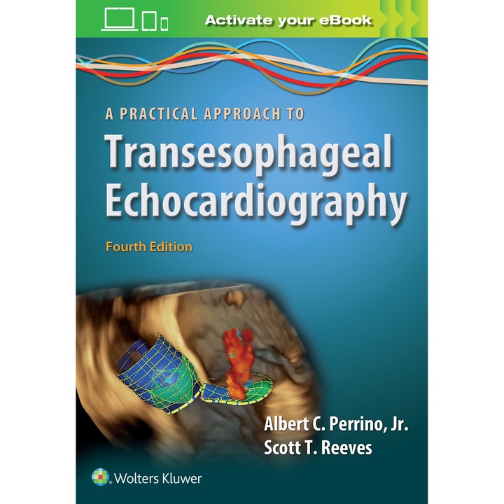 A Practical Approach to Transesophageal Echocardiography de Albert C. Perrino Jr., MD