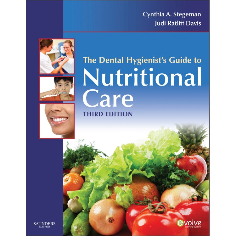 The Dental Hygienist's Guide to Nutritional Care de Cynthia A. Stegeman [Paperback]